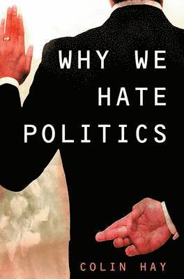 Colin Hay - Why We Hate Politics, Inbunden