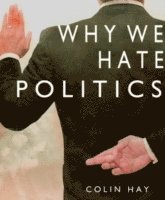 bokomslag Why We Hate Politics