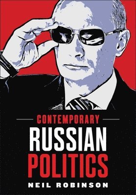 Neil Robinson - Contemporary Russian Politics, Häftad