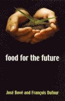 Joseé Boveé, François Dufour, Josee Bovee, Francois Dufour - Food for the Future, Häftad