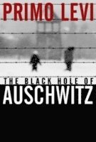 Primo Levi, Marco Belpoliti - Black Hole of Auschwitz, Inbunden
