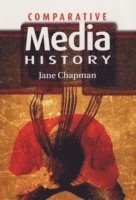 Jane L. Chapman - Comparative Media History, Häftad