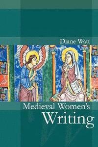 bokomslag Medieval Women's Writing