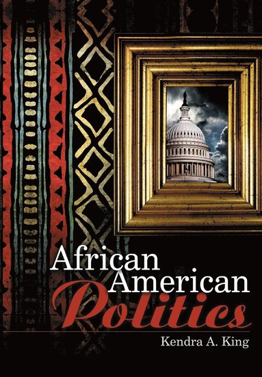 Kendra King - African American Politics, Häftad