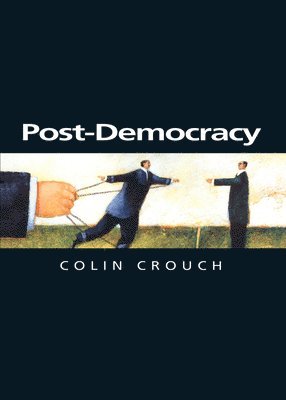Colin Crouch - Post-Democracy, Häftad