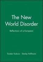 Tzvetan Todorov, Paris) Todorov, Tzvetan (CNRS - New World Disorder, Inbunden