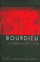 bokomslag Bourdieu and the Journalistic Field