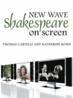 New Wave Shakespeare on Screen 1