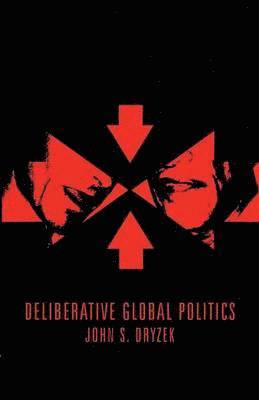 bokomslag Deliberative Global Politics