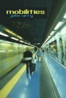 John Urry - Mobilities, Häftad