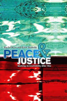 Rachel Kerr, Eirin Mobekk - Peace and Justice, Inbunden