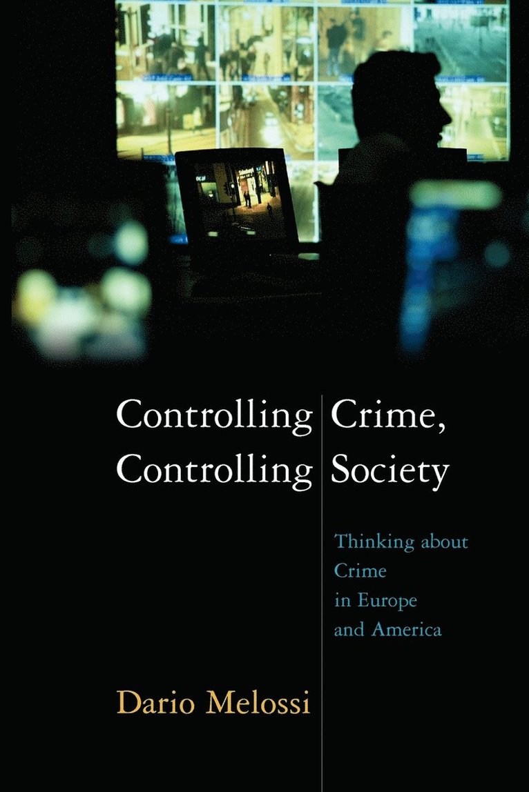 Controlling Crime, Controlling Society 1