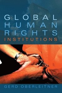 bokomslag Global Human Rights Institutions