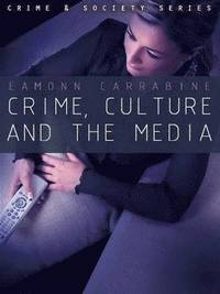 bokomslag Crime, Culture and the Media