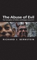bokomslag The Abuse of Evil