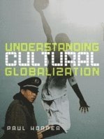 bokomslag Understanding Cultural Globalization