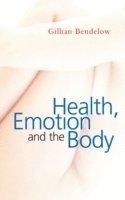 bokomslag Health, Emotion and The Body