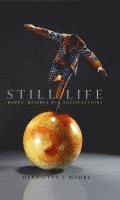 Henrietta L. Moore - Still Life, Inbunden
