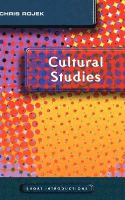 Chris Rojek - Cultural Studies, Inbunden