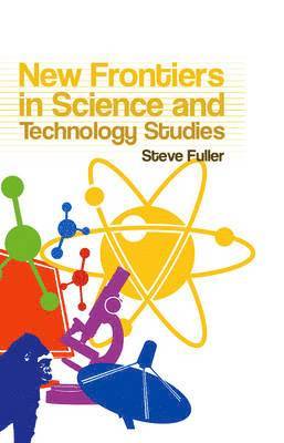 bokomslag New Frontiers in Science and Technology Studies