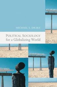 bokomslag Political Sociology for a Globalizing World