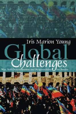 Iris Marion Young - Global Challenges, Inbunden