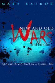 Mary Kaldor, Kaldor - New and Old Wars: Organized Violence in a Global Era, Inbunden