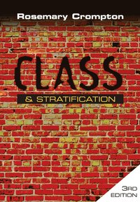 bokomslag Class and Stratification, 3rd Edition