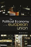 bokomslag The Political Economy of the European Union