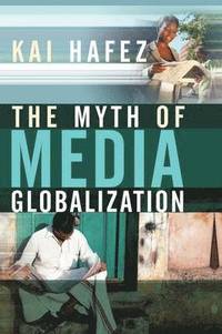 bokomslag The Myth of Media Globalization