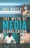 bokomslag The Myth of Media Globalization