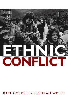 Karl Cordell, Stefan Wolff - Ethnic Conflict, Inbunden