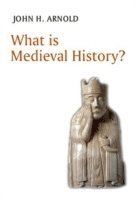 bokomslag What is Medieval History?