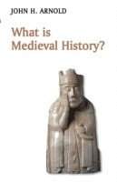 bokomslag What is Medieval History?