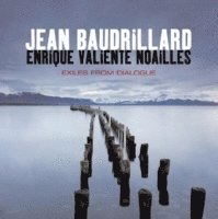 Jean Baudrillard, Enrique Valiente Noailles, Jean (.) Baudrillard - Exiles from Dialogue, Inbunden
