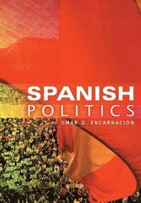 bokomslag Spanish Politics