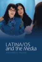 Angharad N. Valdivia - Latina/os and the Media, Häftad