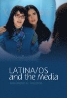 Latina/os and the Media 1