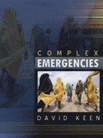 David J. Keen - Complex Emergencies, Inbunden
