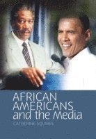 Catherine Squires - African Americans and the Media, Häftad