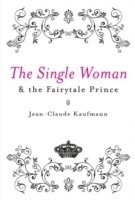 bokomslag The Single Woman and the Fairytale Prince