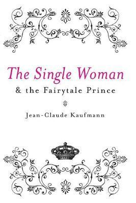 Single Woman and the Fairytale Prince