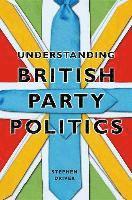 bokomslag Understanding British Party Politics