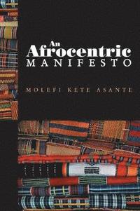 bokomslag An Afrocentric Manifesto