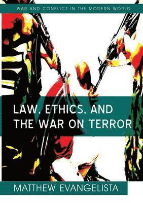 Matthew Evangelista - Law, Ethics, and the War on Terror, Häftad