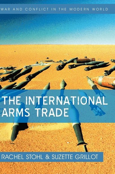 Rachel Stohl, Suzette Grillot - International Arms Trade, Inbunden
