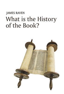 James Raven - What is the History of the Book?, Häftad