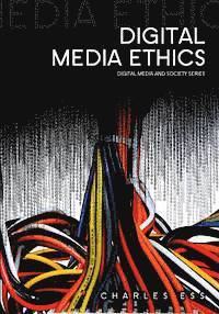 Charles Ess - Digital Media Ethics, Inbunden
