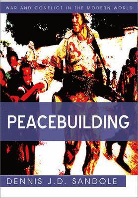 Dennis J. D. Sandole - Peacebuilding, Häftad