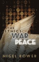 bokomslag The Ethics of War and Peace